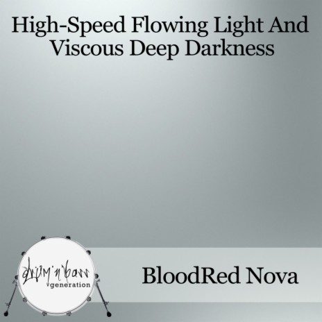 High-Speed Flowing Light & Viscous Deep Darkness (Original Mix) | Boomplay Music