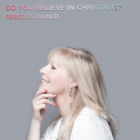 Do You Believe in Christmas? | Boomplay Music