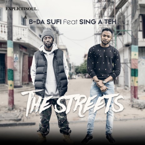 The Streets ft. B-da Sufi & Sing a teh | Boomplay Music