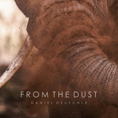 From the Dust | Boomplay Music