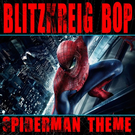 Blitzkreig Bop - Spiderman | Boomplay Music