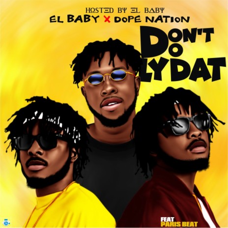 Don't Do Lydat ft. DopeNation | Boomplay Music