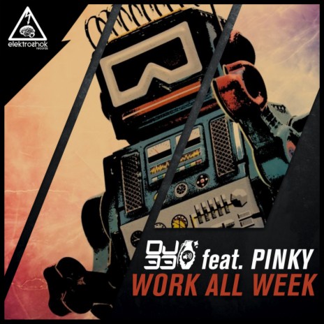 Work All Week (Original Mix) ft. PINKY | Boomplay Music