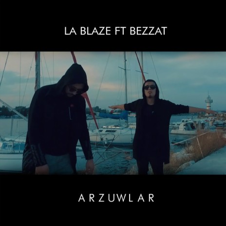 Arzuwlar ft. La Blaze