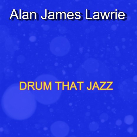 Drum That Jazz | Boomplay Music