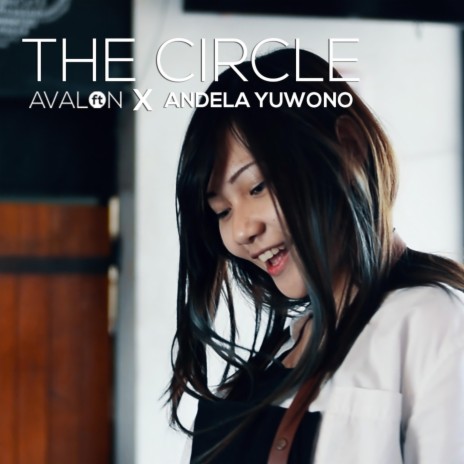 The Circle ft. Andela Yuwono | Boomplay Music