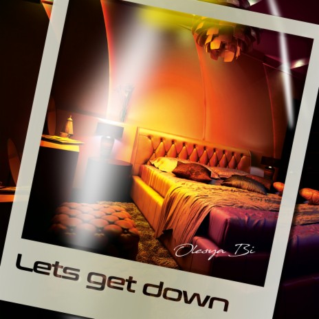 Let's Get Down | Boomplay Music