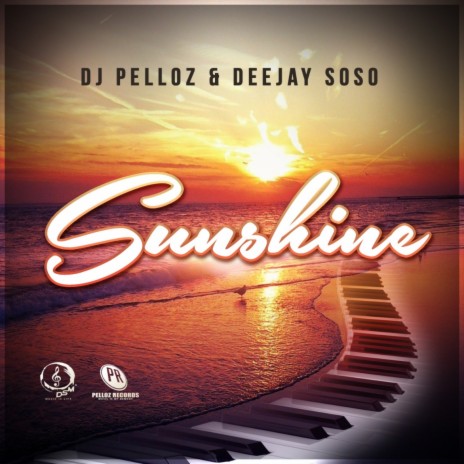Sunshine (Amapiano) ft. Deejay Soso | Boomplay Music