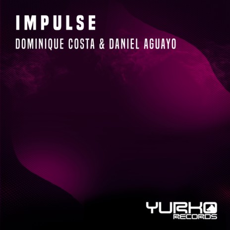 Impulse ft. Daniel Aguayo | Boomplay Music