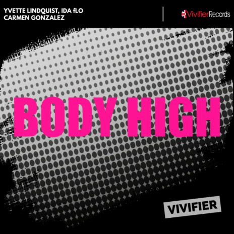 Body High (Extended Mix) ft. Yvette Lindquist & Carmen Gonzalez | Boomplay Music