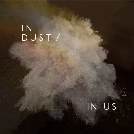 In Dust / In Us | Boomplay Music