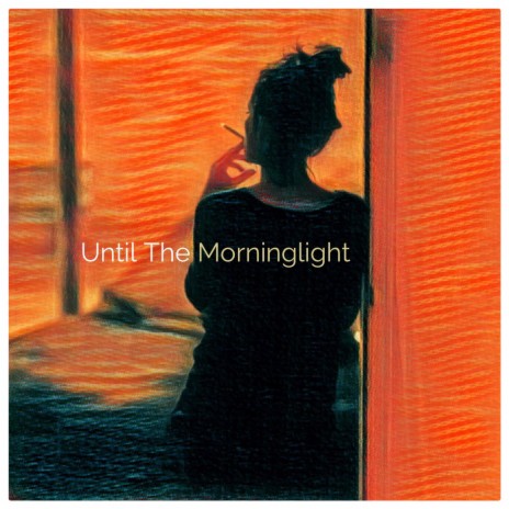 Until The Morning Light | Boomplay Music