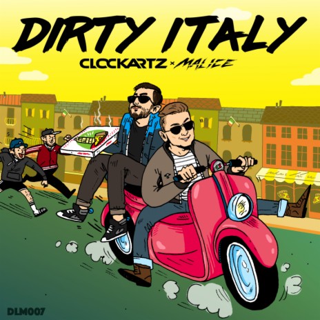 Dirty Italy (Original Mix) ft. Malice | Boomplay Music