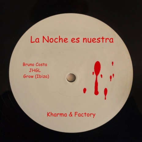 La Noche es nuestra (Original Mix) ft. Bruno Costa & Grow(Ibiza)