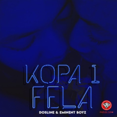 Kopa 1 Fela (Original Mix) ft. Dosline | Boomplay Music