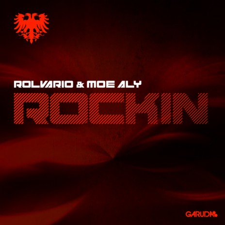 Rockin (Original Mix) ft. Moe Aly | Boomplay Music