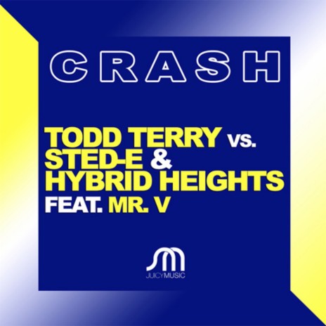 Crash (Extended Remix) ft. Sted-E, Hybrid Heights & Mr. V