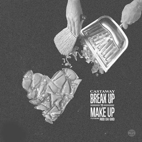 Breakup To Makeup (feat. Rod Da God) | Boomplay Music