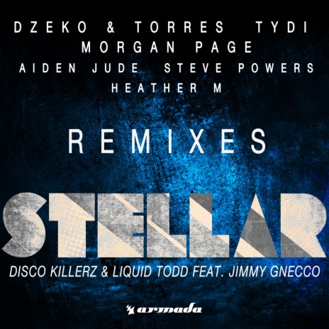 Stellar (Steve Powers Remix) ft. Liquid Todd & Jimmy Gnecco | Boomplay Music