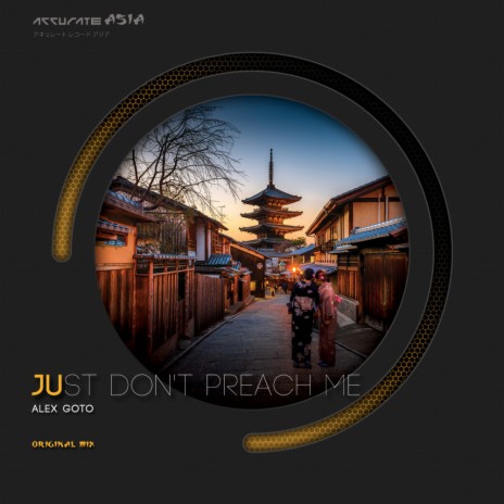 Just Don't Preach Me (Original Mix)