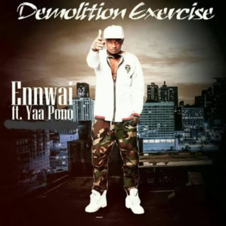 Demolition Exercise ft. Yaa Pono | Boomplay Music