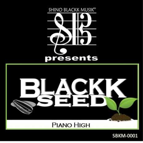 Piano High (BlackkSeedz Organik Mix)