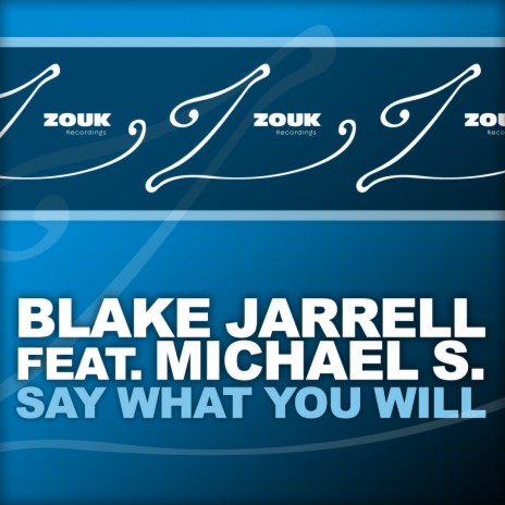 Say What You Will (Radio Edit) ft. Michael S. | Boomplay Music