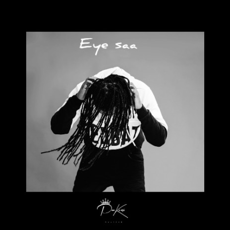 Eye Saa | Boomplay Music