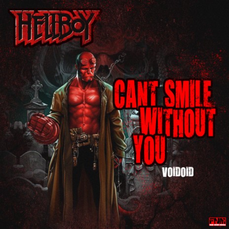 Hellboy - Can't Smile Without You | Boomplay Music