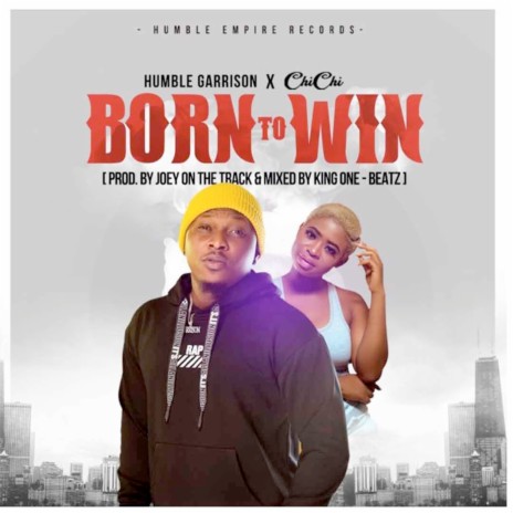 Born To Win ft. ChiChi 🅴 | Boomplay Music