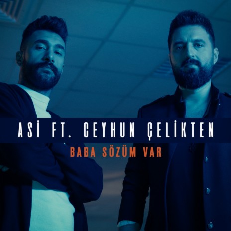 Baba Sözüm Var (Almaya Geliyoruz Hakkımızı) ft. Ceyhun Çelikten | Boomplay Music