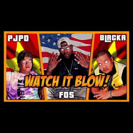 Watch It Blow ft. FOS & Pjpo | Boomplay Music