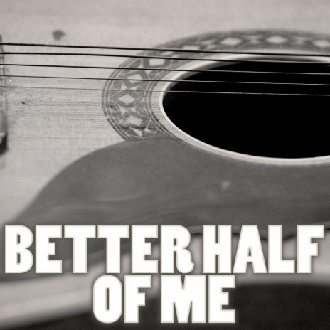Better Half Of Me (Instrumental)