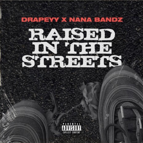 Raised In The Streets ft. Nana Bandz | Boomplay Music