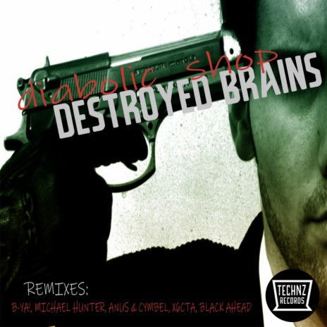Destroyed Brains (Original Mix) | Boomplay Music