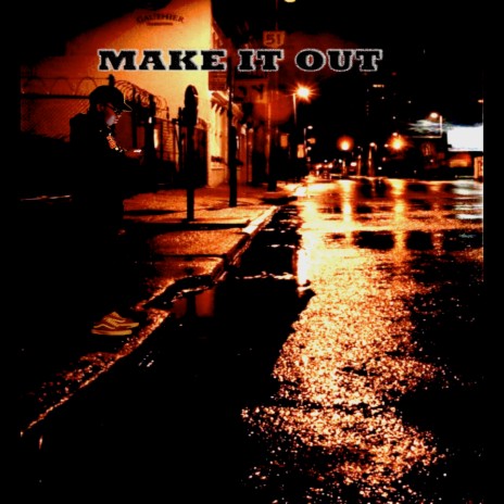 Make it Out ft. Arayem | Boomplay Music