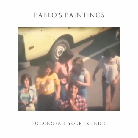 So Long (All Your Friends) | Boomplay Music