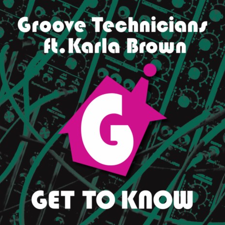 Get To Know (Original Mix) ft. Karla Brown | Boomplay Music