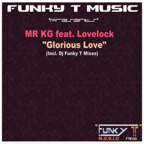Glorious Love (DJ Funky T's Deep Glory Instrumental Mix) ft. Lovelock | Boomplay Music