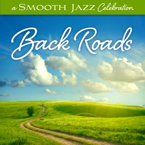 Walkin' (A Smooth Jazz Celebration: Back Roads Version) | Boomplay Music