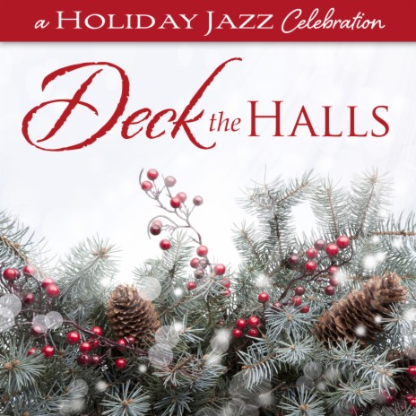 Do You Hear What I Hear? (A Holiday Jazz Celebration: Deck The Halls Version) | Boomplay Music