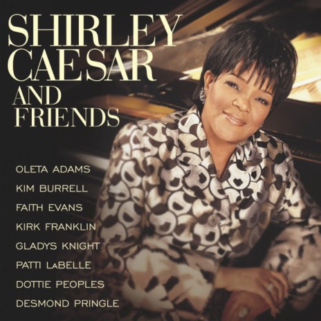 You Are My Friend / What a Friend We Have in Jesus ft. Shirley Caesar | Boomplay Music