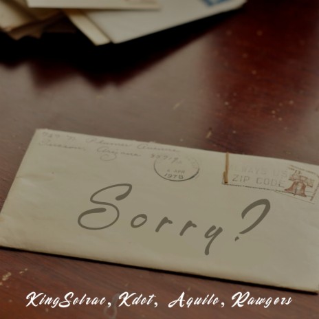 Sorry? ft. Kdot, Rawgers & Aquilo