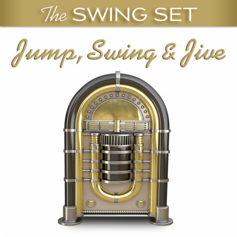 The Miner Goes A Muggin' (The Swing Set: Jump, Swing & Jive Version) | Boomplay Music