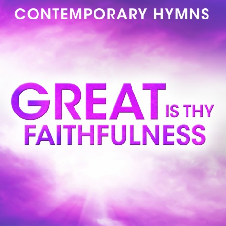 Is It Well With My Soul (Contemporary Hymns: Great Is Thy Faithfulness Version) | Boomplay Music