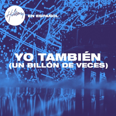 Yo También (Un Billón De Veces) | Boomplay Music