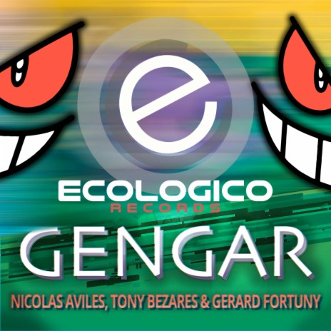 Gengar (Original Mix) ft. Tony Bezares & Gerard Fortuny | Boomplay Music