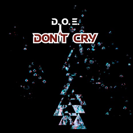 Don't Cry | Boomplay Music