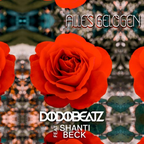 Alles Gelogen (Original Mix) ft. Shanti Beck | Boomplay Music