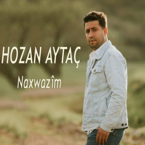 Naxwazîm | Boomplay Music